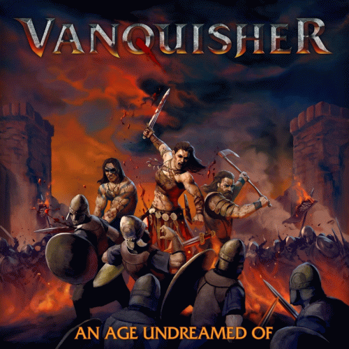 Vanquisher : An Age Undreamed Of